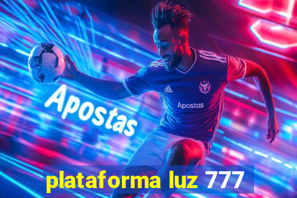 plataforma luz 777